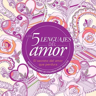 Los 5 Lenguajes Del Amor, Libro De Colorear Para Adultos