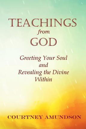 Libro Teachings From God : Greeting Your Soul And Reveali...