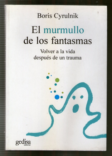 El Murmullo De Los Fantasmas - Boris Cyrulnik