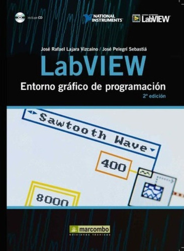 Labview : Entorno Gráfico De Programación / José Rafael Laja