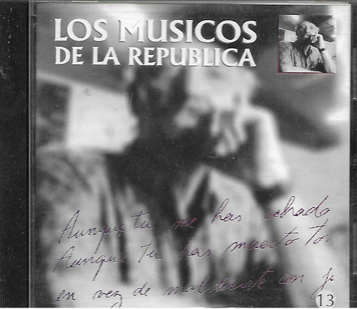 C D- Colecion Los Musicos De La Republica Nro. 13 - 12 Temas