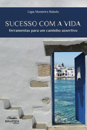 Sucesso Com A Vida, De Ligia Monteiro Rabelo