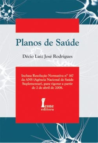 Livro Planos De Saúde, De Décio Luiz José Rodrigues. Editora Icone Em Português