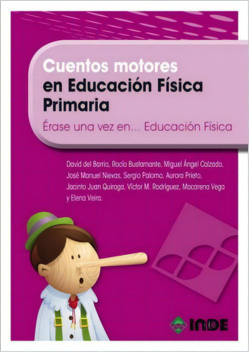 Cuentos Motores En Educacion Fisica Primaria . Erase Una Vez En ....ed.fisica, De Del Barrio David. Editorial Inde S.a., Tapa Blanda En Español, 2011