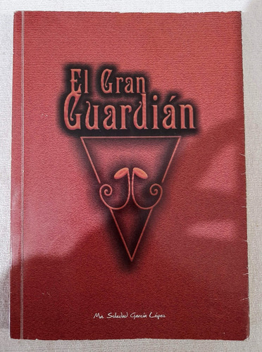 El Gran Guardián - María Soledad García 
