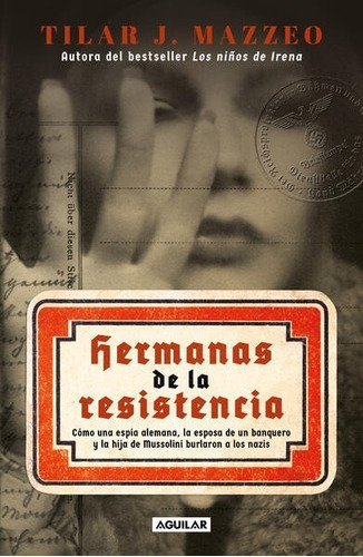 Hermanas De La Resistencia, De Mazzeo, Tilar J.. Editorial Aguilar, Tapa Blanda En Español, 1