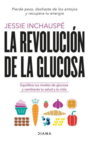 Imagen 1 de 1 de La Revolucion De La Glucosa - Inchauspe Jessie