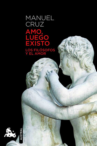 Amo Luego Existo - Manuel Cruz