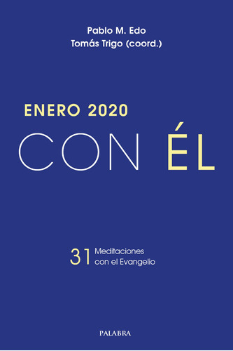 Enero 2020, Con Él - Edo, Pablo M.  - * 