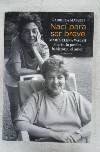 Naci Para Ser Breve - Maria Elena Walsh - Gabriela Massuh