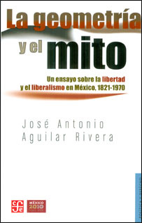 La Geometría Y El Mito Un Ensayo Sobre La Libertad Y El Libe