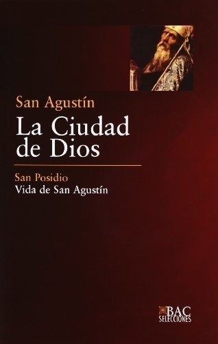 Ciudad De Dios, Vida De San Agustín: 1 (bac Selecciones)