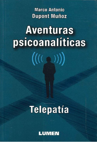 Libro Aventuras Psicoanalíticas Telepatía De Marcos Antonio