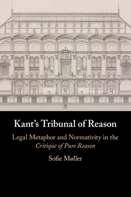 Libro Kant's Tribunal Of Reason: Legal Metaphor And Norma...