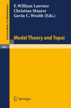 Libro Model Theory And Topoi - F.w. Lawvere