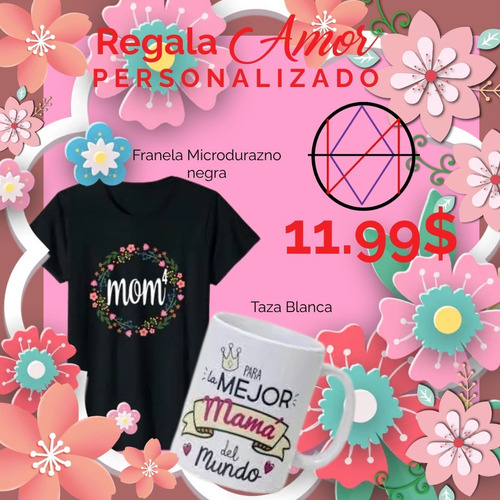 Tazas Y Franelas Combo Para El Dia De Las Madres