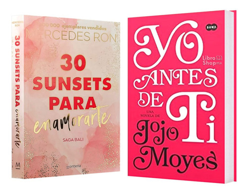 30 Sunsets Para Enamorarte + Yo Antes De Ti Pack 2 Libros