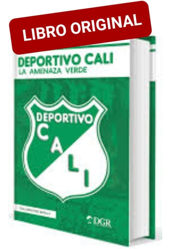 Deportivo Cali La Amenaza Verde ( Nuevo Y Original ) 