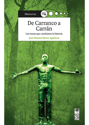 De Carranco A Carrán: No, de Bravo Aguilera, José., vol. 1. Editorial LOM EDICIONES, tapa pasta blanda, edición 1 en español, 2015