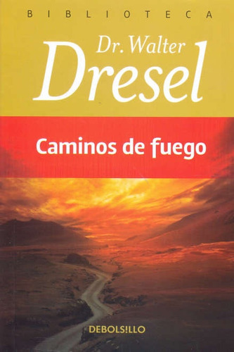 Caminos De Fuego - Walter Dresel