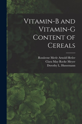 Libro Vitamin-b And Vitamin-g Content Of Cereals - Hetler...