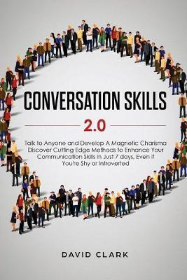 Libro Conversation Skills 2.0 : Talk To Anyone And Develo...