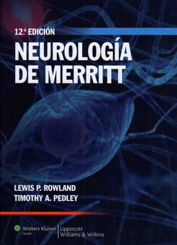 Rowland Neurología De Merritt 12 Ed. ¡original Y !