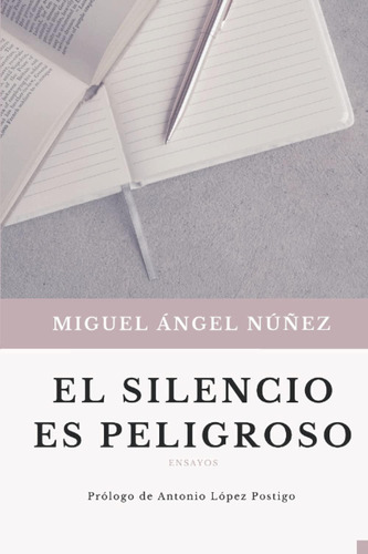 Libro: El Silencio Es Peligroso (spanish Edition)