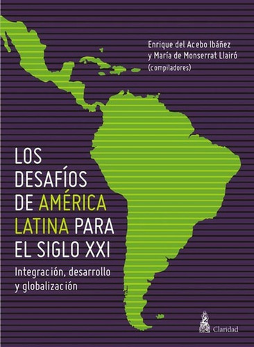 Desafíos De América Latina Para El Siglo Xxi - María Monserr