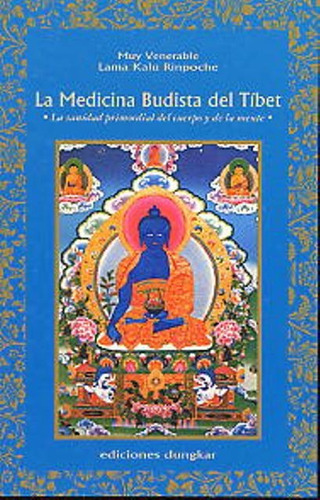 La Medicina Budista Del Tibet - Ediciones Dungkar