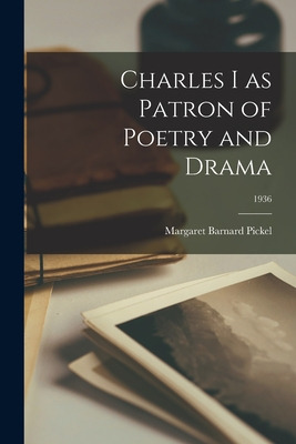 Libro Charles I As Patron Of Poetry And Drama; 1936 - Pic...