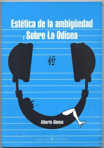 Estetica De La Ambiguedad Y Sobre La Odisea  Alberto Alonso