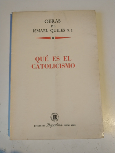 Qué Es El Catolicismo Ismael Quiles
