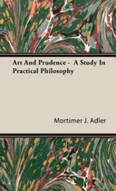 Comprar Libro Art And Prudence - A Study In Practical Philosophy ...