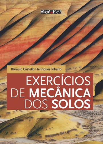 Exercícios De Mecânica Dos Solos, De Ribeiro Henriques., Vol. 1. Editorial Editora Oficina De Textos, Capa Mole Em Português