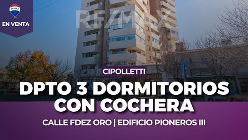 En Venta | Dpto 3 Dorm. C/cochera | Cipolletti