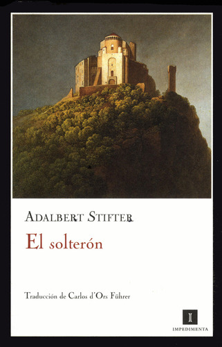 Solteron,el - Stifter,adalbert