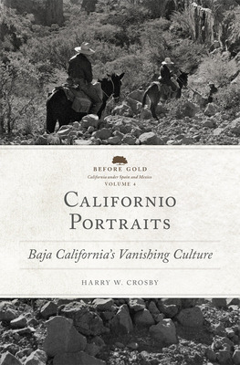Libro Californio Portraits: Baja California's Vanishing C...