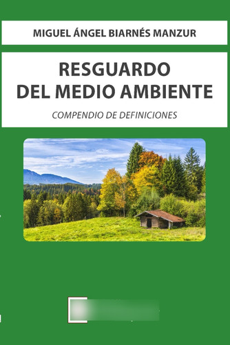 Resguardo Del Medio Ambiente