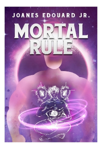 Mortal Rule - Joanes Edouard Jr.. Eb5