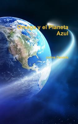 Libro Omega Y El Planeta Azul - Daniels, Johns