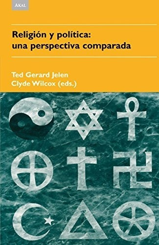 Religión Y Política Una Perspectiva Comparada  Ted G. Jelen