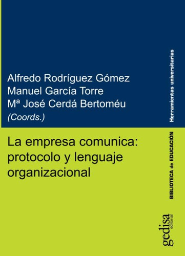 Libro: La Empresa Comunica: Protocolo Y Lenguaje (spanish