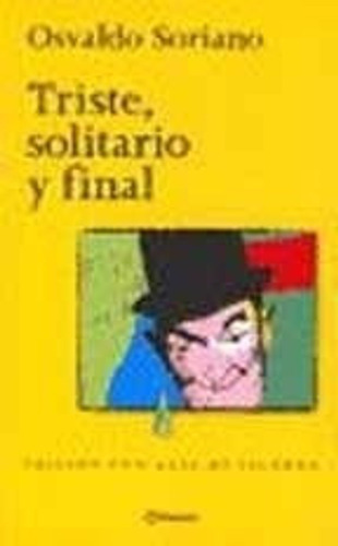 Triste Y Solitario Final -osvaldo Soriano, De Osvaldo Soriano. Editorial Planeta En Español