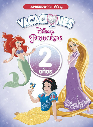 Vacaciones Con Las Princesas Disney. 2 Aãâ±os (aprendo Con Disney), De Disney,. Editorial Cliper Plus, Tapa Blanda En Español