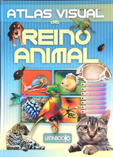 Atlas Visual Del Reino Animal