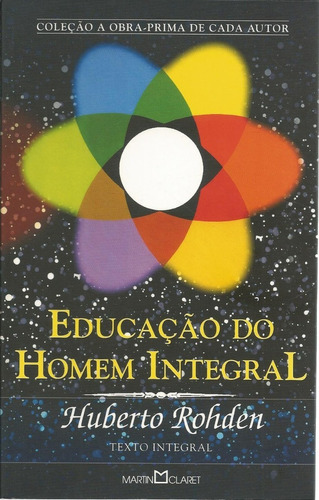 Livro Educação Do Homem Integral, Huberto Rohden