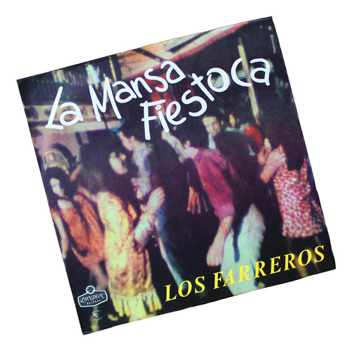 ¬¬ Vinilo Los Farreros / La Mansa Fiestoca Zp 