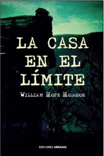 Casa En El Limite,la - Hope Hodgson,william