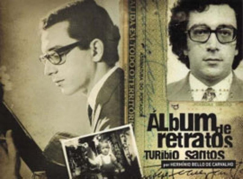Album De Retratos - Turibio Santos, De Carvalho, Hermínio Bello De. Editora Memoria Visual, Capa Mole, Edição 1ª Edição - 2007